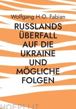 Russlands Überfall auf die Ukraine und mögliche Folgen