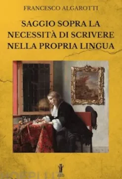 Saggio sopra la necessità di scrivere nella propria lingua
