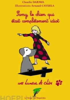 Samy le chien qui était complètement idiot