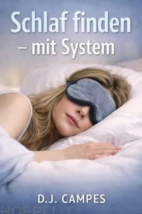 Schlaf finden – mit System