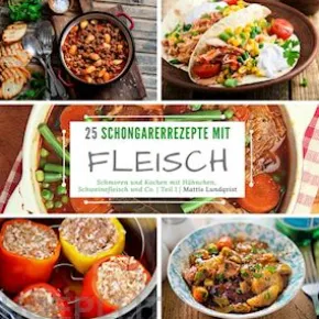 25 Schongarerrezepte mit Fleisch - Teil 1