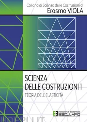 Scienza delle Costruzioni 1. Teoria dell'elasticità
