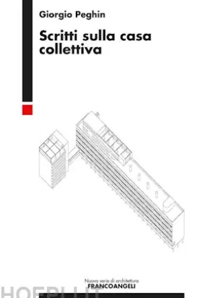 Scritti sulla casa collettiva