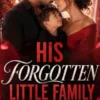 Second Chance Romance After Betrayal Secret Baby and Angsty Love