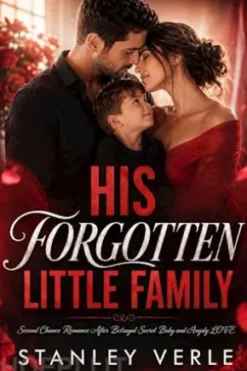 Second Chance Romance After Betrayal Secret Baby and Angsty Love