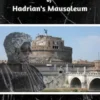Secrets and Mysteries of Hadrian's Mausoleum