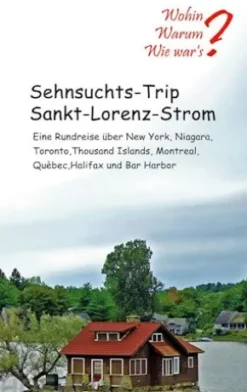 Sehnsuchts-Trip Sankt-Lorenz-Strom
