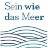 Sein wie das Meer