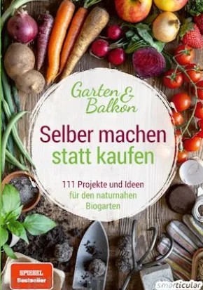 Selber machen statt kaufen – Garten und Balkon