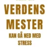 Selv en verdensmester kan gå ned med stress