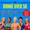 Semplici Esercizi di Potenziamento Muscolare per donne over 50