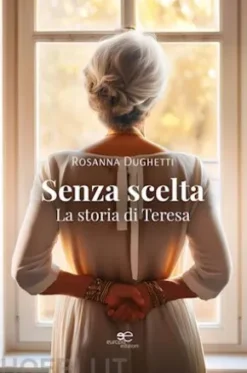 Senza scelta. La storia di Teresa