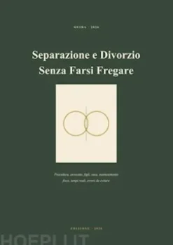 Separazione e Divorzio Senza Farsi Fregare