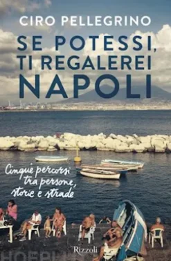 Se potessi, ti regalerei Napoli