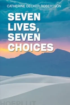 Seven Lives, Seven Choices