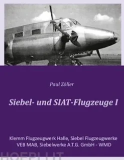 Siebel- und SIAT-Flugzeuge I