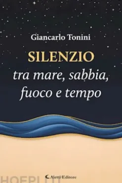 Silenzio tra mare, sabbia, fuoco e tempo