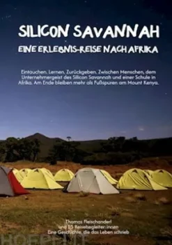 Silicon Savannah - Eine Erlebnis-Reise nach Afrika