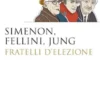 Simenon, Fellini, Jung