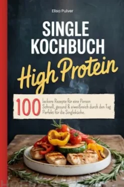 Single Kochbuch High Protein