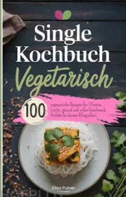Single Kochbuch Vegetarisch