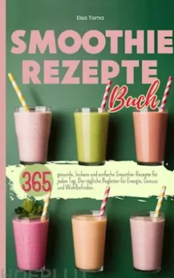 Smoothie Rezeptebuch