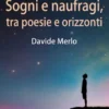 Sogni e naufragi, tra poesie e orizzonti