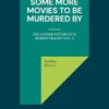 Some More Movies To Be Murdered By