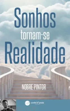 Sonhos tornam-se realidade