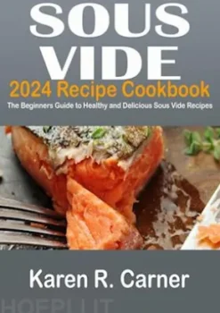 Sous Vide 2024 Recipe Cookbook