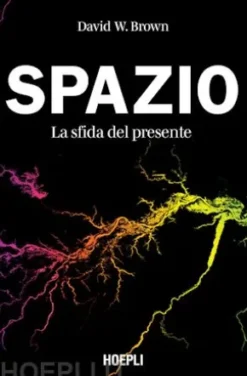 Spazio. La sfida del presente