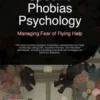Specific Phobias Psychology: Managing Fear of Flying Help