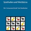 Spielhallen und Wettbüros