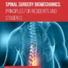 Spinal Surgery Biomechanics: Principles for Residents and Students
