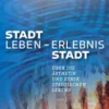 Stadtleben - Erlebnis Stadt