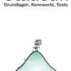 Statistik: Grundlagen, Kennwerte, Tests.
