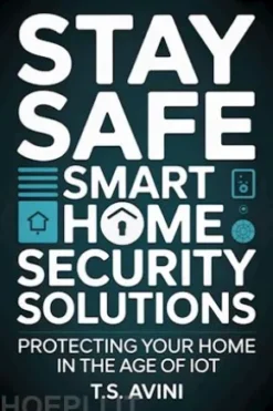 Stay Safe Smart Home Security Solutions