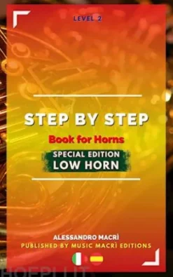 STEP by STEP Book for Horns SPECIAL EDITION Low Horn Level 2 Italian/Spanish