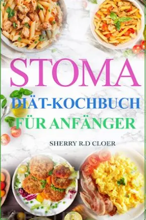 Stoma Diät Kochbuch Für Anfänger