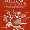 Storia di Milano in 100 strade