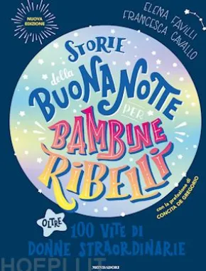 Storie della buonanotte per bambine ribelli. Ediz. aggiornata