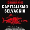 Storie di (ordinario) capitalismo selvaggio