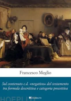 Sul contenuto c.d. «negativo» del testamento tra formula descrittiva e categoria precettiva.