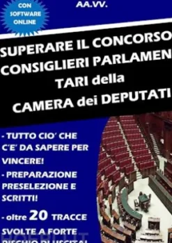 Superare il concorso Consiglieri parlamentari della Camera dei deputati
