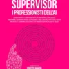 SUPERVISOR. I PROFESSIONISTI DELL’AI