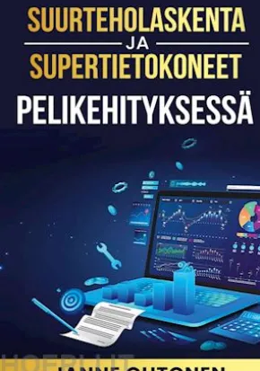 Suurteholaskenta ja supertietokoneet pelikehityksessä
