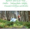 Tagebuch: allein in der Natur