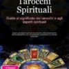 Tarocchi Spirituali: Guida al significato dei tarocchi e agli aspetti spirituali