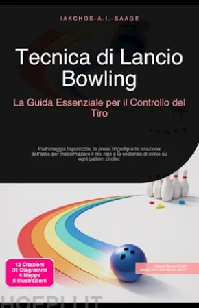 Tecnica di Lancio Bowling: La Guida Essenziale per il Controllo del Tiro