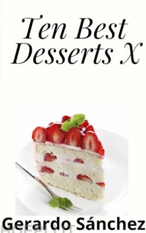 Ten Best Desserts X